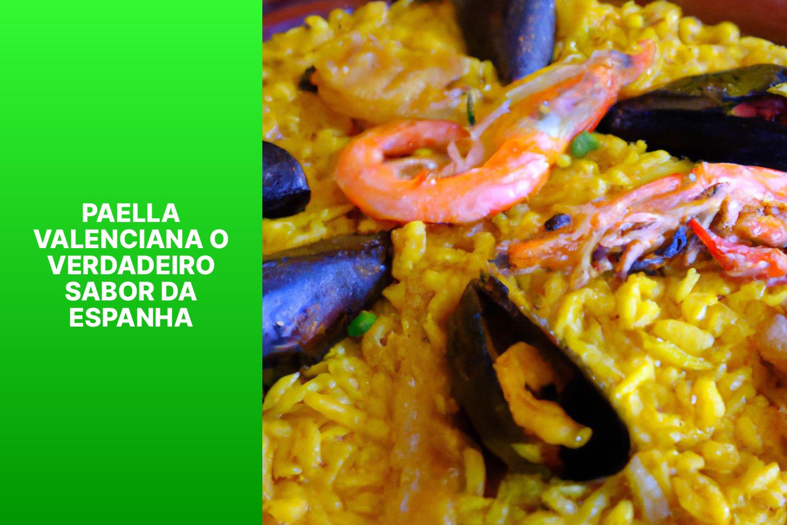 Paella Valenciana O Verdadeiro Sabor da Espanha